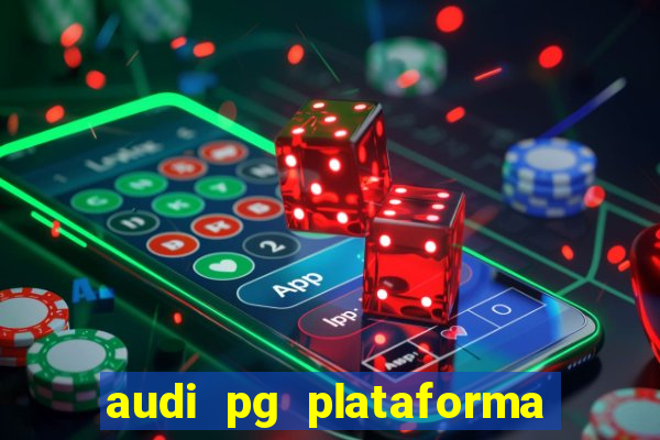 audi pg plataforma de jogos